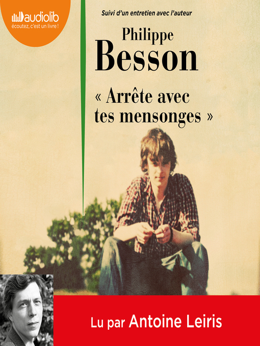 Title details for "Arrête avec tes mensonges" by Philippe Besson - Wait list